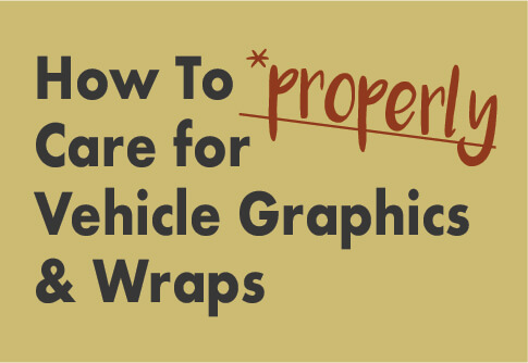 How To Care for Your Vehicle Graphics
